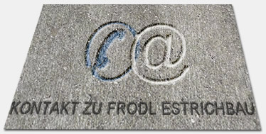 Kontakt zu Frodl Estrichbau in Kleinaitingen